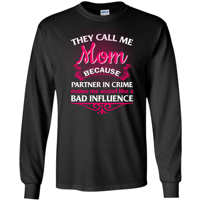 They Call Me Mom Because Partner In Crime shirt, tank, hoodie
