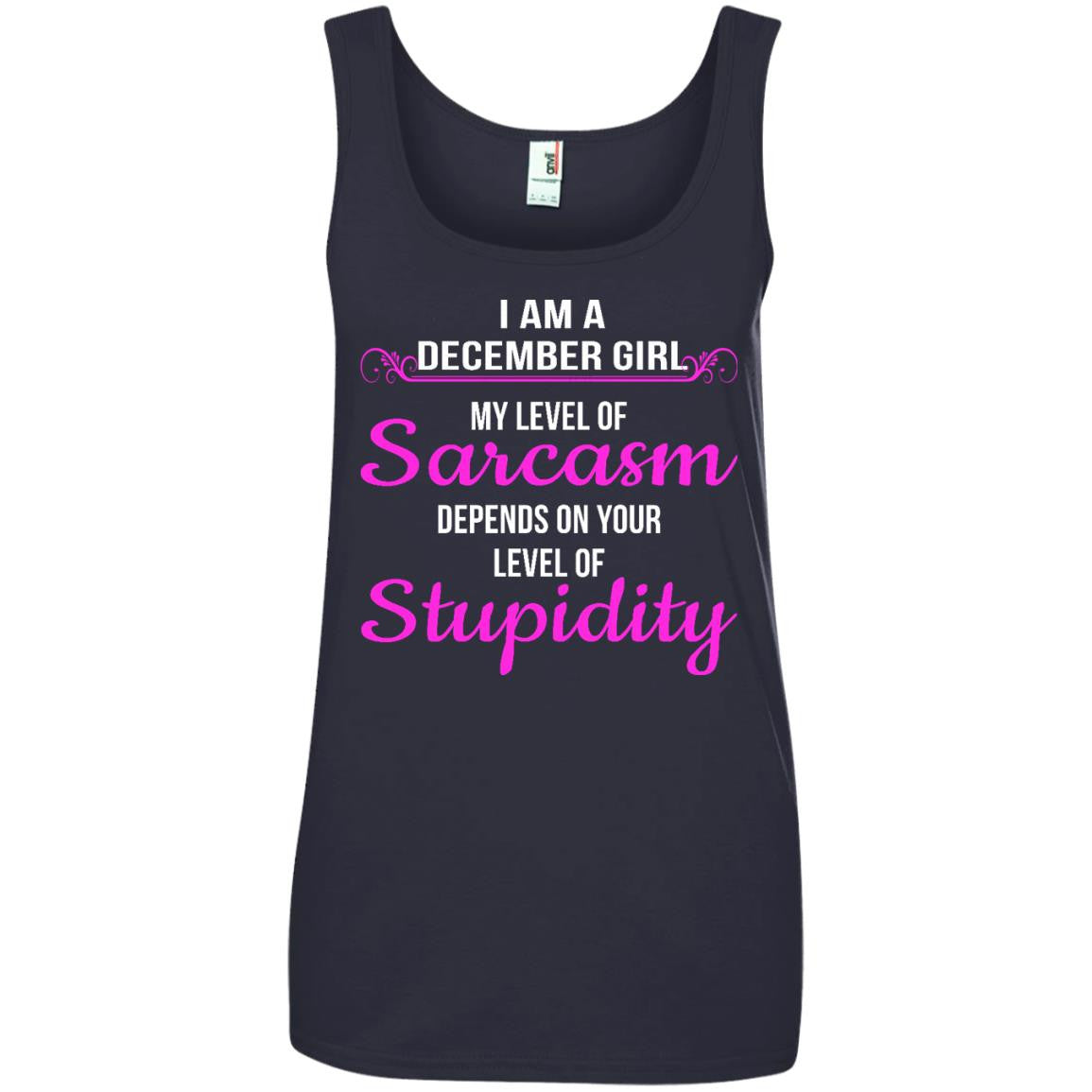 I am a December girl My level of sarcasm depends on your level of Stupidity shirt