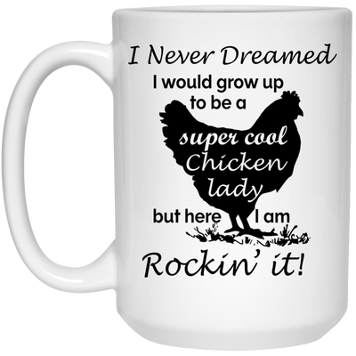 Grow Up to Be a Super Cool Chicken Lady Mug
