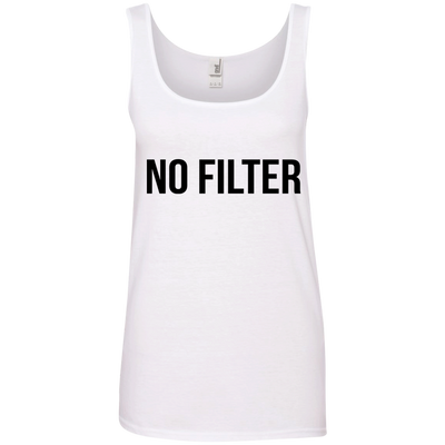 No Filter shirt, sweatshirt, racerback tank