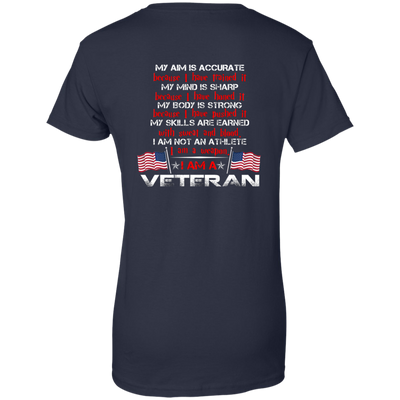 My Aim is accurate because I have trained it I am a Veteran t-shirt, hoodie