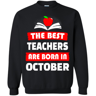 The best teachers are born in October shirt, tank, hoodie