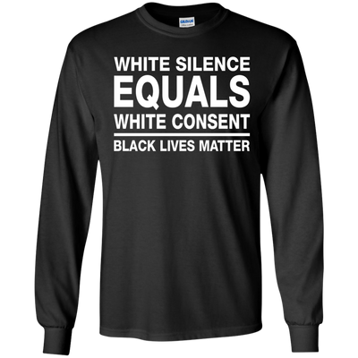 White Silence Equals White Consent Shirt, Hoodie, Tank