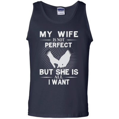 My Wife Is Not Perfect But She Is All I Want shirt, tank, sweater
