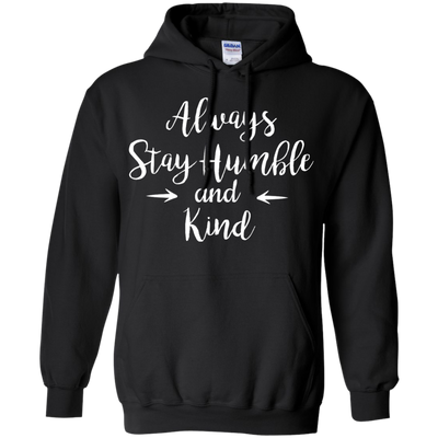 Always Stay Humble and Kind Shirt, Tank Top