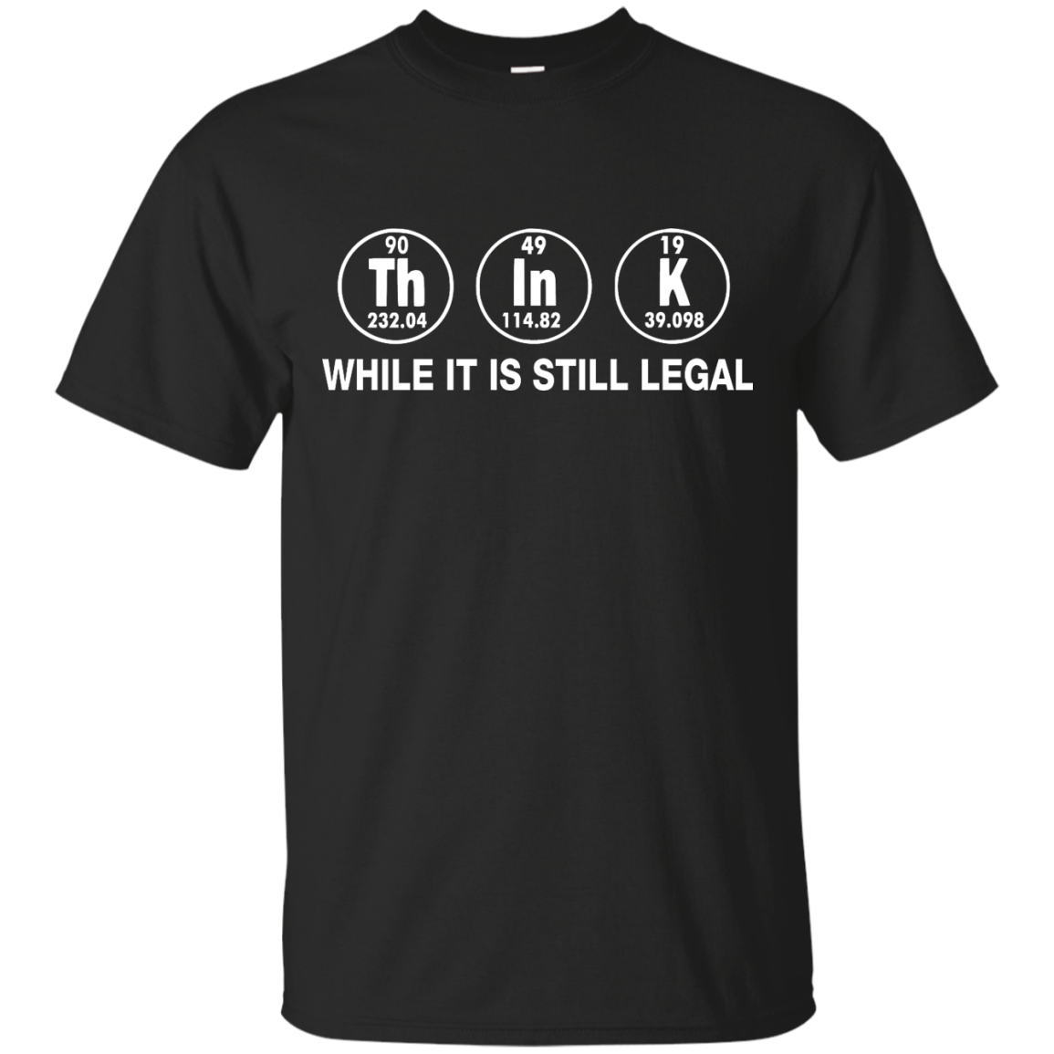 Think While It Is Still Legal Shirt, Hoodie, Tank