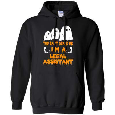 You can’t scare me I'm a Legal Assistant shirt, hoodie, tank
