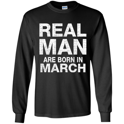 Real Man Are Born In March Shirt, Hoodie, Tank