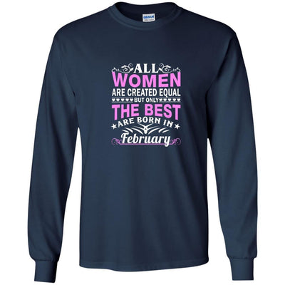 All Women Are Created Equal But Only The Best Are Born In February shirt, tank