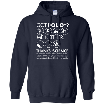 Got Polio me neither thanks science shirt, hoodie