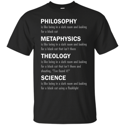 Philosophy is like being in a dark room shirt, tank sweater