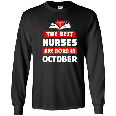 The best Nurses are born in October shirt, hoodie, tank