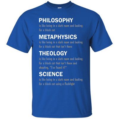 Philosophy is like being in a dark room shirt, tank sweater
