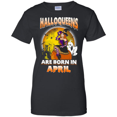 Halloqueens are born in April shirt, hoodie, tank
