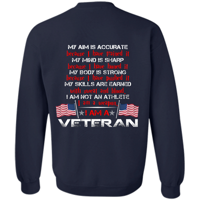 My Aim is accurate because I have trained it I am a Veteran t-shirt, hoodie