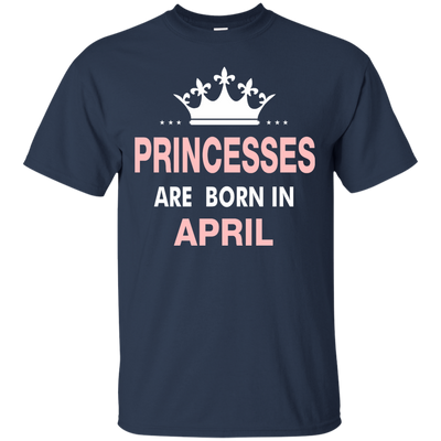 Princesses Are Born in April Shirt, Hoodie, Tank