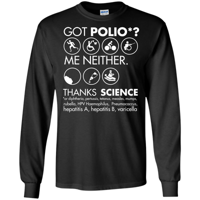 Got Polio me neither thanks science shirt, hoodie