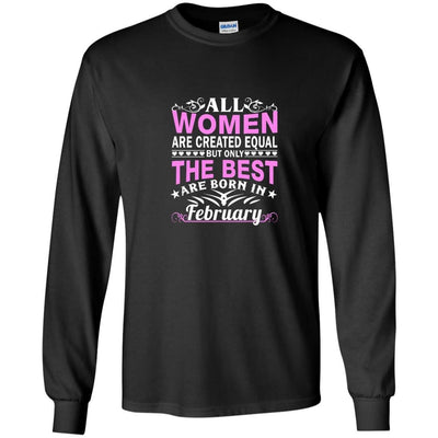 All Women Are Created Equal But Only The Best Are Born In February shirt, tank