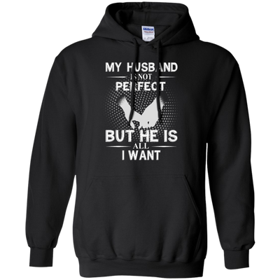 My Husband Is Not Perfect But He Is All I Want shirt, tank, sweater