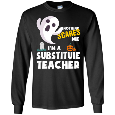 Nothing scares me I'm a Substituie teacher shirt, hoodie, tank