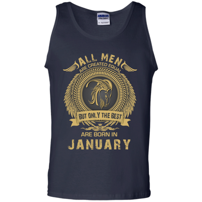 All Men Are Created Equal but Only the Best Born in January T-shirt, Hoodie