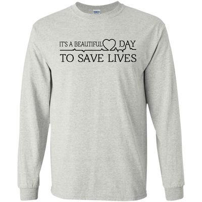It's a Beautiful Day To Save Lives Shirt, Hoodie, Tank