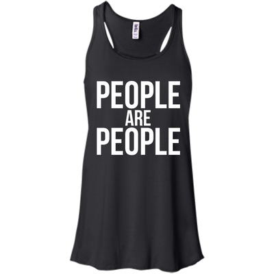 People are People shirt, racerback, sweater