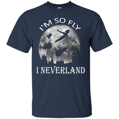 I'm So Fly I Neverland Tee/Hoodie/Tank