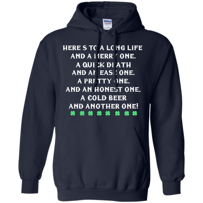 St. Patrick's Day Toast Shirt: Here's To A Long Life and A Merry One
