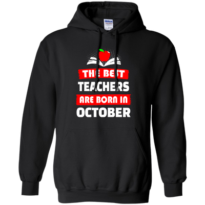The best teachers are born in October shirt, tank, hoodie