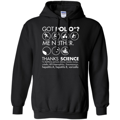 Got Polio me neither thanks science shirt, hoodie