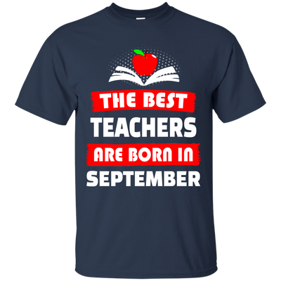 The best teachers are born in September shirt, tank, hoodie
