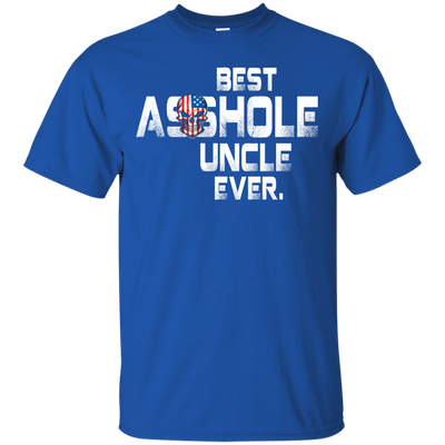 Best asshole Uncle ever shirt, hoodie, tank