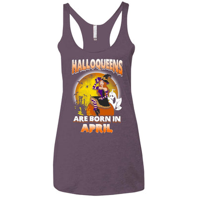 Halloqueens are born in April shirt, hoodie, tank