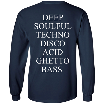 Deep Soulful Techno Disco Acid Ghetto Bass shirt
