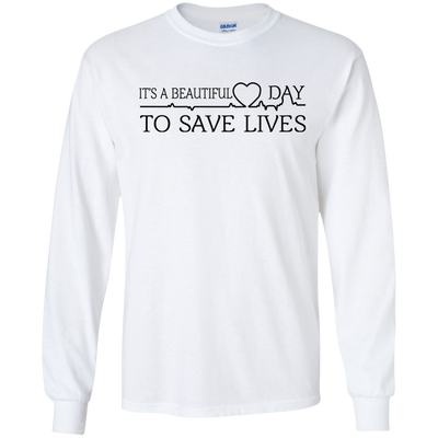 It's a Beautiful Day To Save Lives Shirt, Hoodie, Tank - ifrogtees