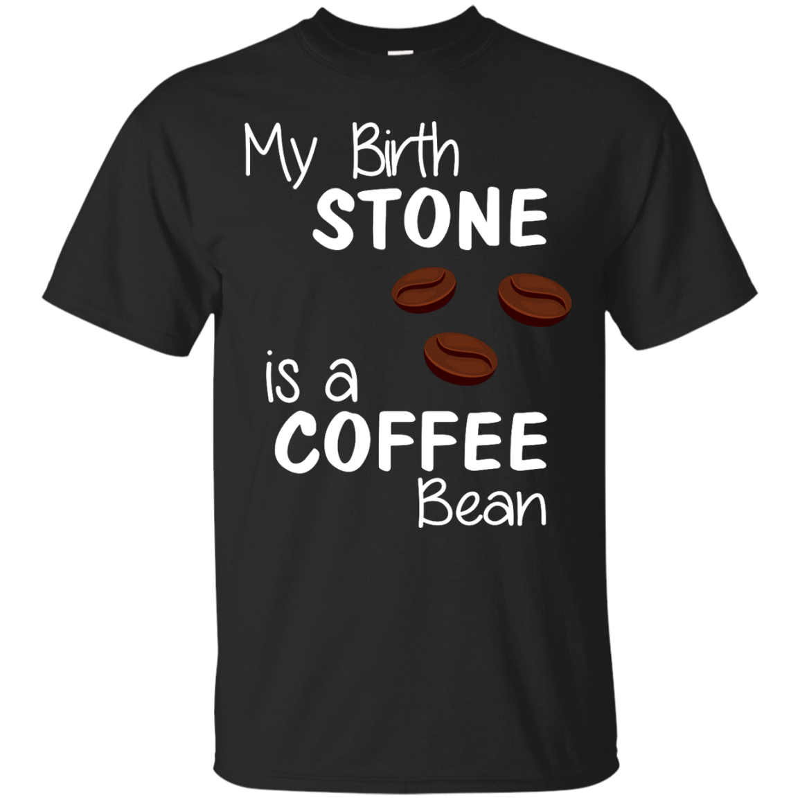 My Birthstone Is A Coffee Bean shirt, hoodie tank