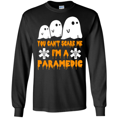 You can’t scare me I'm a Paramedic shirt, hoodie, tank