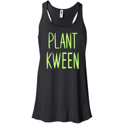 Plant Kween Shirt, Hoodie, Tank