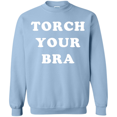 Torch Your Bra shirt, sweater, tank