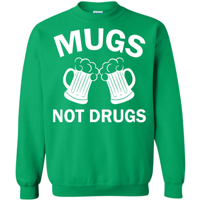 Funny St. Patrick's day: Cheers Mugs Not Drugs Shirt, Hoodie, Tank