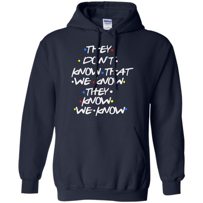 Friends: they don't know that we know shirt, tank top