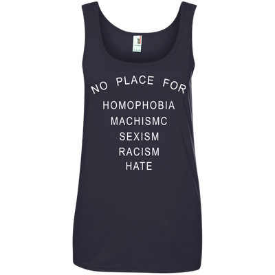 No place for homophobia fascism sexism racism hate shirt, tank, hoodie