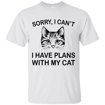 Sorry I Can't I Have Plans With My Cat Shirt, Hoodie, Tank