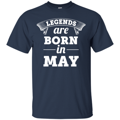 Legends are born in May Shirt, Hoodie, Tank