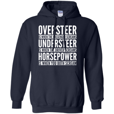 Oversteer Is When The Passenger Screams shirt, sweater, tank