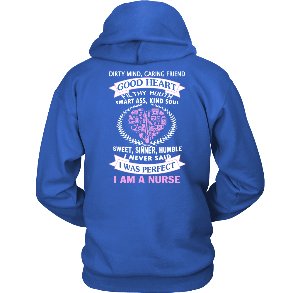 I Never Said I Was Perfect I Am A Nurse - ifrogtees