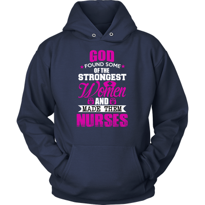 God Found Some Of Strongest Women And Made Them Nurse - ifrogtees