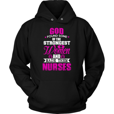God Found Some Of Strongest Women And Made Them Nurse - ifrogtees