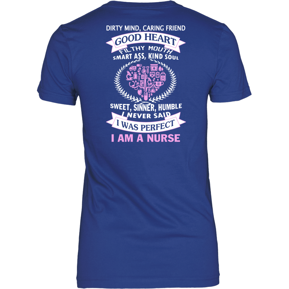 I Never Said I Was Perfect I Am A Nurse - ifrogtees